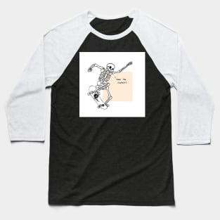 See ya suckers, Skateboarding is life. Baseball T-Shirt